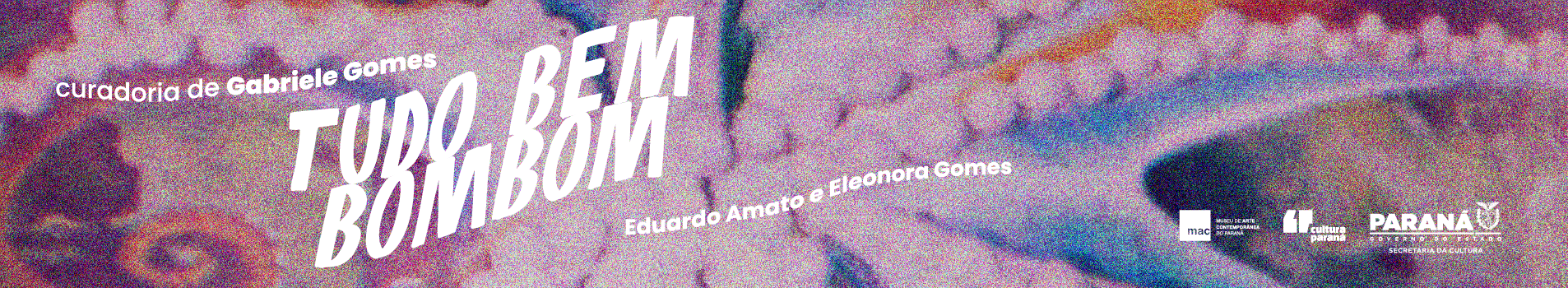  Exposição “TUDO BEM BOMBOM” leva ao MAC Paraná obras produzidas no Japão Com curadoria de Gabriele Gomes, a mostra com obras de Eduardo Amato e Eleonora Gomes apresenta criações que exploram relações entre corpo, espaço, cotidiano e imaginação. O público é conduzido a um universo onírico, repleto de ironia e delicadezas. Publicação 10/06/2025 - 09:40 Editoria Cultura      Compartilhe:     FacebookTwitter     WhatsApp     LinkedIn       Exposição “TUDO BEM BOMBOM” estreia no MAC Paraná com obras produzidas 