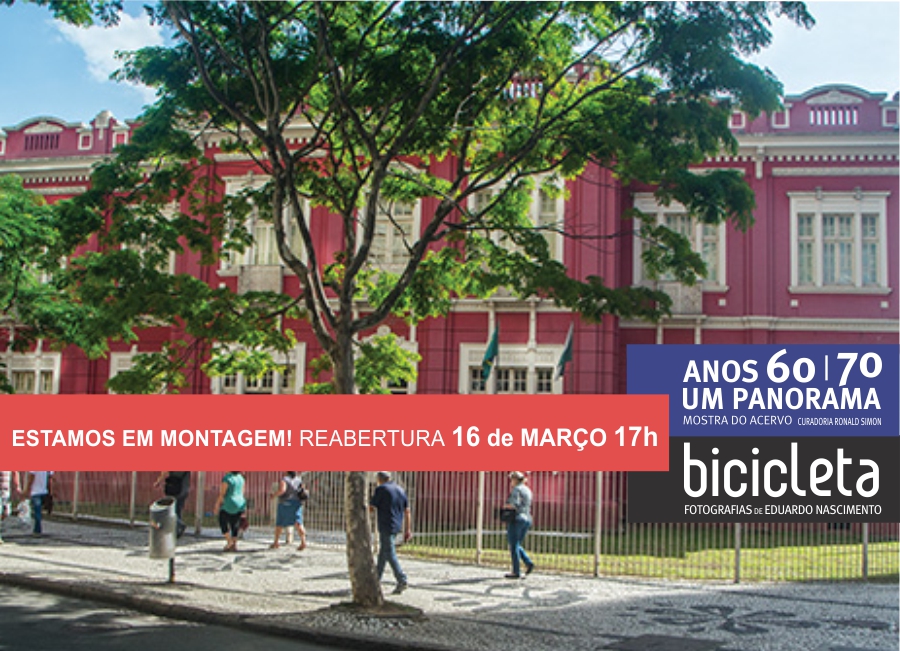 Reabertura às 17h do dia 16 de março com as exposições:
 - Anos 60/70: Um panorama. Mostra do acervo com curadoria de Ronald Simon.
 - Bicicleta - fotografias de Eduardo Nascimento.